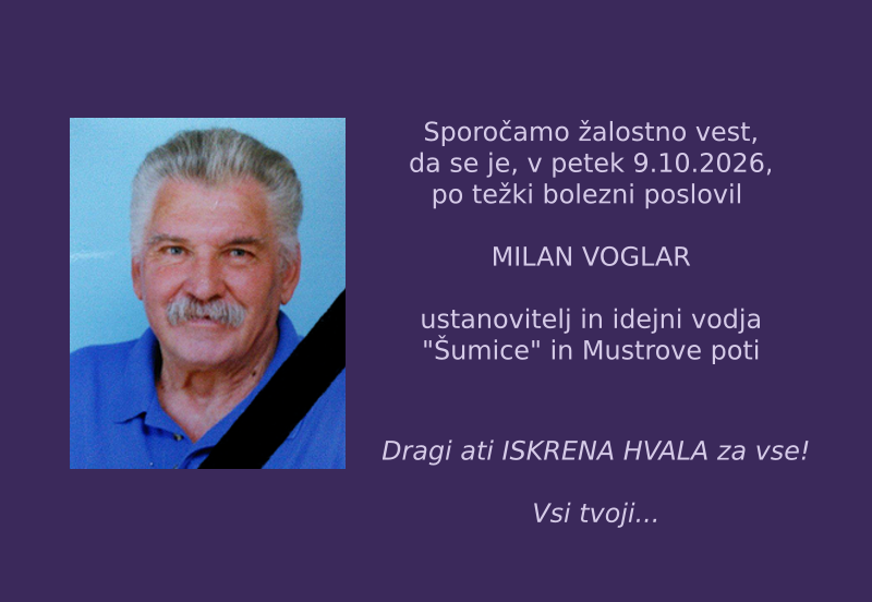 Poslovil se je ustanovitelj in idejni vodja ŠRC “Šumica” in Mustrove poti